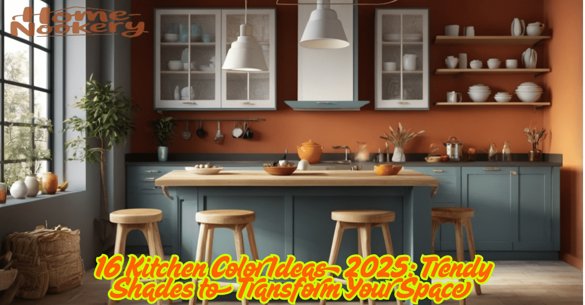 16 Kitchen Color Ideas 2025 Trendy Shades to Transform Your Space