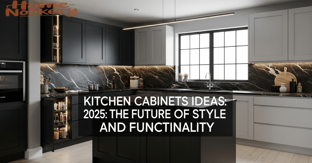 Kitchen Cabinets Ideas 2025 The Future of Style and Functionality